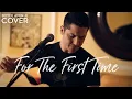 Download Lagu For The First Time - ‪The Script (Boyce Avenue acoustic cover) on Spotify \u0026 Apple