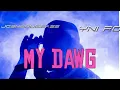 JoshBougieass Ft YNI RO - My Dawg
