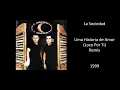 La Sociedad - Una Historia de Amor (Remix)