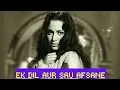 Lagu Ek Dil Aur Sau Afsane... | One Of The Best Song By Lata Mangeshkar