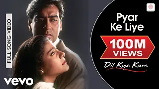 pyar ke liye full video dil kya kare ajay devgan kajol alka yagnik jatin lalit