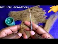 DETAILED TUTORIAL ON HOW TO MAKE ARTIFICIAL DREADLOCKS Step by step JANEILHAIRCOLLECTION