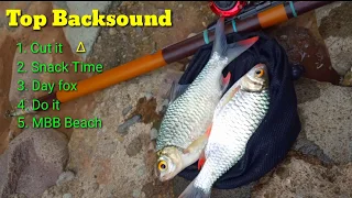pemula wajib punya backsound bagus buat ost pemancing 