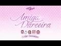 Pikeno e Menor - Amiga Parceira (Áudio Oficial)
