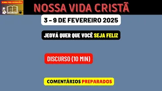 Nossa vida cristã Reunião de meio de semana 3-9 de fevereiro 2025. JW Brasil