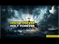 Christian songs_Holy Forever (Official Music Video)