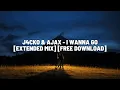 Download Lagu J4CKO \u0026 Ajax - I Wanna Go [Extended Mix] [Free Download]