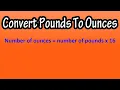 How To Convert Change Pounds lbs To Ounces oz - Formula For Pounds To Ounces