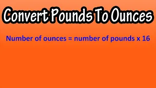 How To Convert Change Pounds lbs To Ounces oz - Formula For Pounds To Ounces