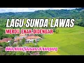 Lagu LAGU SUNDA LAWAS MERDU PALING COCOK DIPUTAR ENAK DIDENGAR  | MENEMANI PERJALANAN SANTAI 