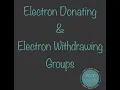 Electron Donating and Wit rawing Groups Explained