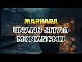 Lagu MARHARA - Unang Sitao Monangmu (Lirik dan Artinya)