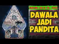 Download Lagu DAWALA JADI PANDITA | wayang golek full vidio asep sunandar sunarya