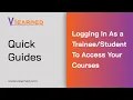 Vlearned Quick Guide Log In and Accessing Courses