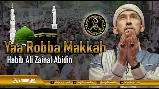 YA ROBBA MAKKAH - Habib Ali Zainal Abidin - Azzahir