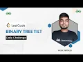 Binary Tree Tilt LeetCode Daily Challenge 8 Dec Yash Dwivedi