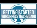 Getting Started with WordPress Dashboard - Full Tutorial