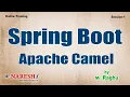 Spring Boot - Apache Camel Session-1 by Mr Raghu