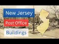 New Jersey Post Offices - The Buildings