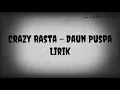 Download Lagu Crazyrasta - Daun puspa Lirik
