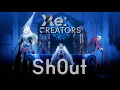 Download Lagu (AMV) Re:Creators OP 2 ; Sh0ut