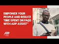 How ADP Assist reduces FAQs and helps employees find answers