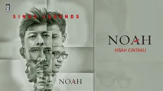 noah kisah cintaku official audio 