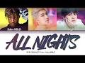 BTS - All Night (feat. Juice WRLD) (Color Coded Lyrics Eng/Rom/Han/가사)
