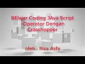 Belajar Coding JAva Script - Operator pada Grasshopper 6a