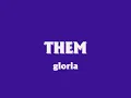 THEM...gloria  1964 )