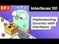 Interfaces 101 Implementing Generics with Interfaces
