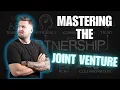 Mastering The Joint Venture to Buy Unlimited Real Estate