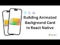 React Native Custom Card Animation With Reanimated Sika From Scratch