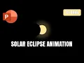 Solar eclipse animation in PowerPoint Make Easily