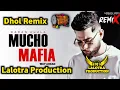 Download Lagu Mucho Mafia Karan Aujla Dhol Remix Ft Lahoria Production Remix Song New Punjabi songs 2022