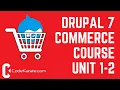 Unit 1-2 Course Requirements - Drupal 7 Commerce Course