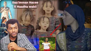 Daa Imman Haacee Fi Ifatti Dhugaa Hacee Bakka Jirtu Dubbachuu Haadha Wabii 