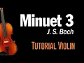 Minuet 3 | Tutorial Violin - Play Along