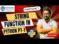 String Functions in Python - Part 1 Learn Basic to Advanced with Examples