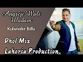 Angreji Wali Madam | Dhol Mix | Dj Happy By Lahoria Production |Kulwinder Billa, Dr Zeus,