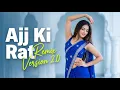 Lagu World Bass- Aaj Ki Rat Version 2.0 | 2026 Dj Remix  | New Style  Music | Bass boosted