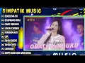 Download Lagu SIMPATIK MUSIK FULL ALBUM BASS ENAK DI DENGAR• Sekecewa itu • Selendang Biru • Obati Rinduku