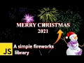 A Simple Fireworks Library Using Vanilla JavaScript