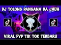 Download Lagu DJ TOLONG PANGANA BA JAUH BY DJ HAPPY TEAM SLOW FULL BASS VIRAL TIKTOK TERBARU 2023