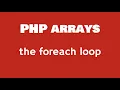 Learn PHP The foreach Loop For Beginners