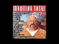 MÁQUINA TOTAL 8 CANCIONES FULL ALBUM
