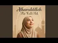 Lagu Alhamdulillah 'Ala Kulli Hal