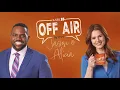 Off Air with Jason Alicia Aug 4