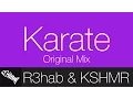 Download Lagu R3hab \u0026 KSHMR - Karate (Original Mix) | Deadfish