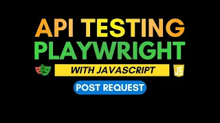 Playwright JavaScript - API Testing Post Request Part 2 JS Testing Academy Salem